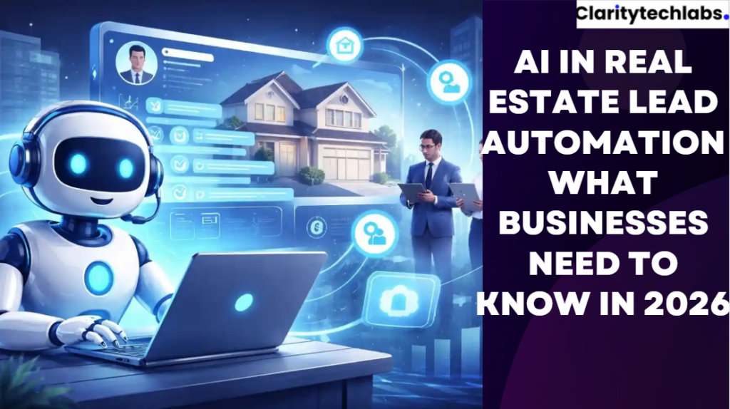 AI in Real Estate Lead Automation: What US Businesses Need to Know in 2026