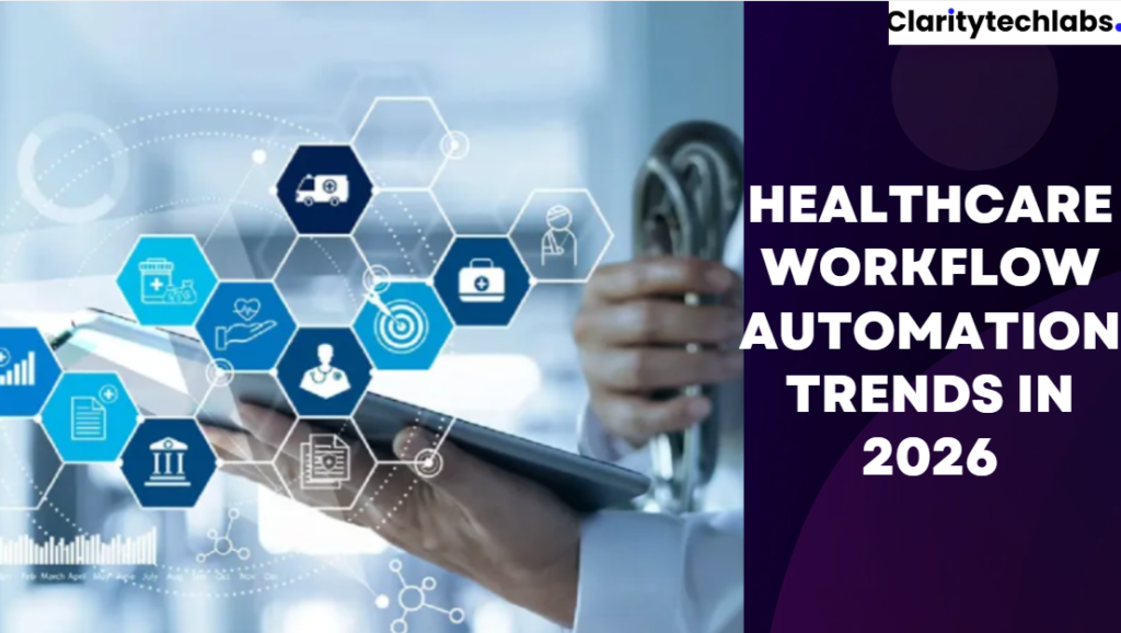 Healthcare Workflow Automation Trends: What You Need to Know in 2026