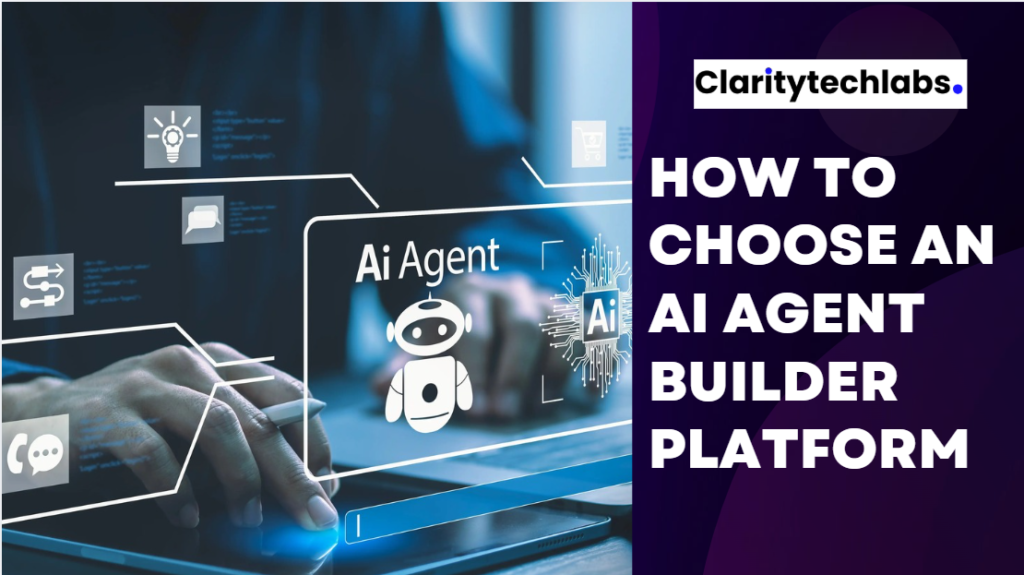 How to Choose an AI Agent Builder Platform for Your Business in 2026